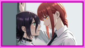 Chainsaw Man - Makima and Reze together in the NEW MOVIE! – level 3